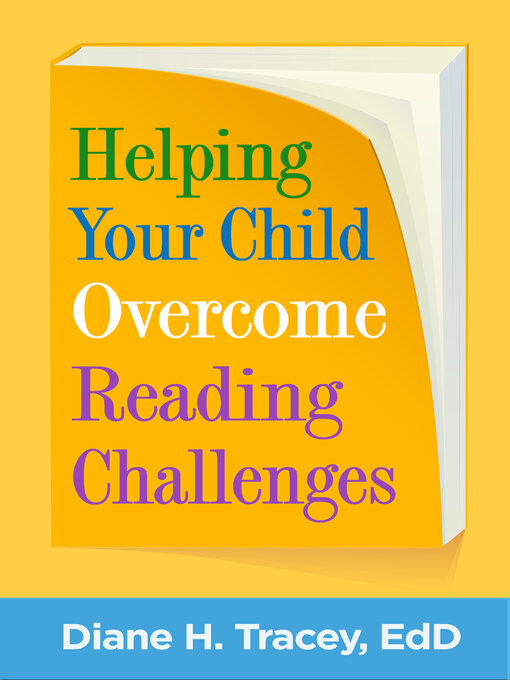 Title details for Helping Your Child Overcome Reading Challenges by Diane H. Tracey - Available